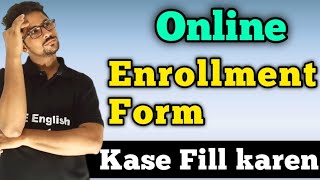 Online enrollment form  enrollment form online Kase fill Karen  class 11 online enrollment form [upl. by Levitt]