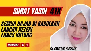 YASIN 41X REZEKI GEDE HUTANG LUNAS testimonisholawat ngaji sholawat [upl. by Sheelah]