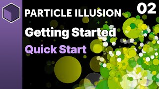 Particle Illusion  Quick Start Getting Started [upl. by Nodnarb613]