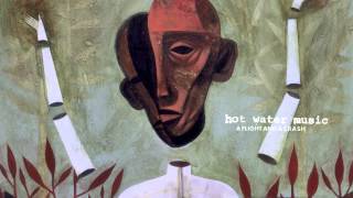 Hot Water Music  quotOld Rulesquot Full Album Stream [upl. by Zanas]