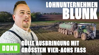 Lohnunternehmen BLUNK  Gülle Ausbringung mit größtem Vier Achs Fass Landwirtschaft Dokumentation [upl. by Samalla]