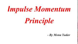 Impulse Momentum Principle [upl. by Ybroc306]