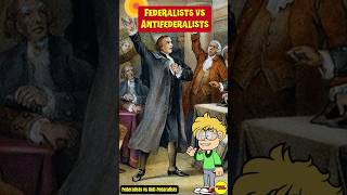 Federalists vs AntiFederalists The Battle for Americas Soul [upl. by Sisely]