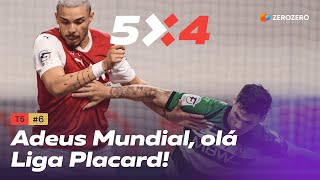 T5 Ep 6  Adeus Mundial olá Liga Placard [upl. by Engle672]