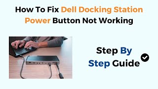 How To Fix Dell Docking Station Power Button Not Working [upl. by Lekram]