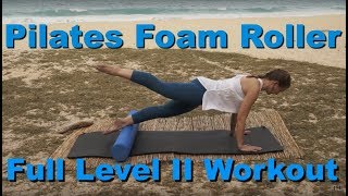 UpsideDown Pilates  Level II Foam Roller Full 1 Hour Workout [upl. by Woodsum]