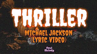 Thriller  Michael Jackson Lyric Video [upl. by Shenan]