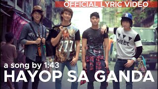 HAYOP SA GANDA by 143 Official Lyric Video [upl. by Sibyl]