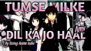 Tumse Milke Dilka Jo haal  full song  Story AMV [upl. by Steward]