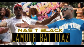 Nas T Black  Lamour Bat Diaz Clip Officiel [upl. by Enid]