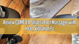 Review COMFIER Shiatsu Foot Massager with Heat VibrationFoot Warmer Rolling Compression Feet Mass [upl. by Eseerehs]