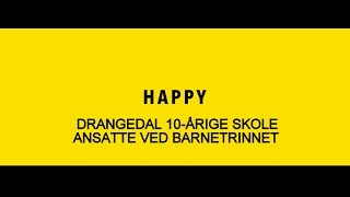 Drangedal tiårige skole barnetrinnet HAPPY [upl. by Biel]