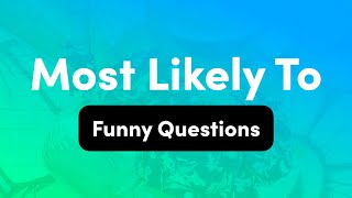 Funny Most Likely To Questions  Interactive Party Game [upl. by Eisiam]