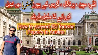 Convert your italy Greece Or spain forever Residency Card in Austria [upl. by Nunciata]