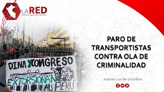 Paro de transportistas contra ola de criminalidad  Red de Medios Regionales del Perú [upl. by Sergias982]