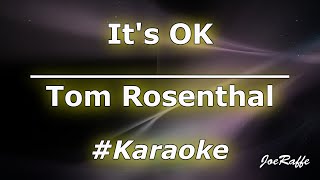 Tom Rosenthal  Its OK Karaoke [upl. by Marola]