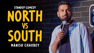 North vs South  Standup Comedy by Manish Chaubey [upl. by Gregor]