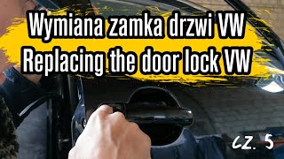 Wymiana zamka drzwi VW Replacing the door lock VW [upl. by Nomis]