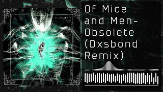 Of Mice and Men  Obsolete dxsbond remix [upl. by Cynthie695]