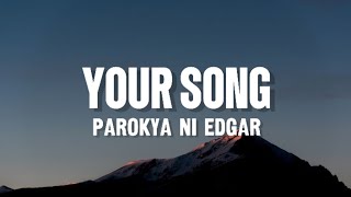 Your Song  Parokya Ni Edgar  Lyrics [upl. by Starinsky922]