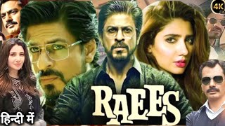 Raees Full Movie  Shahrukh Khan  Mahira Khan  Nawazuddin Siddiqui  HD Review amp Facts [upl. by Devi]