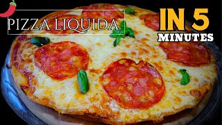 PIZZA LIQUIDA IN 5 MINUTI ALLA DIAVOLA 🌶️ Rimarrai sorpreso da questa ricetta facile e veloce [upl. by Elvina]