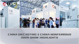 China Diecasting amp China Nonferrous 2024 Show Highlights  LK [upl. by Thomsen]