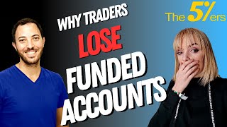 The5ers Interview UNVEILING the Reasons Traders Lose Funded Accounts [upl. by Aifoz850]