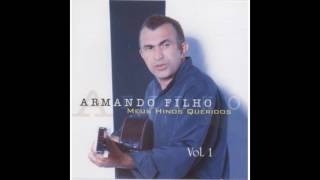 ARMANDO FILHO VOL 1 CD COMPLETO [upl. by Allak]