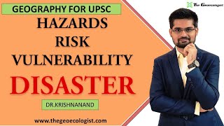 Understanding Disasters HazardsRisk and Vulnerability  By DrKrishnanand [upl. by Alledi]