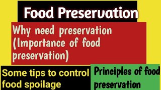 Food preservationprinciple of food preservationimportance of food preservationstop spoilage tips [upl. by Vial999]