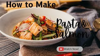 Delicious Pasta amp Salmon Recipe  Easy Cooking Guide [upl. by Coffey]