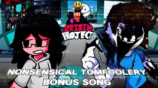 FNF Uprising Project  Nonsensical Tomfoolery  Bonus Song  NOT CANON [upl. by Langsdon]