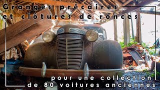 Granges précaires et clôtures de ronces pour une collection de 80 voitures anciennes [upl. by Rog]