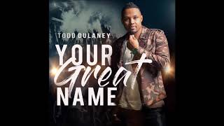 Todd Dulaney  King of Glory feat Shana WilsonWilliams AUDIO [upl. by Westhead]