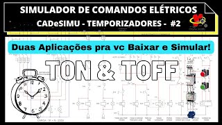 Simulador de Comandos Elétricos  CADeSIMU  TEMPORIZADORES  Duas Aplicações TON  TOFF [upl. by Manheim]