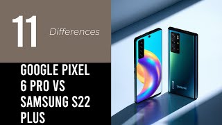 Google Pixel 6 Pro Vs Samsung S22 Plus [upl. by Conney772]