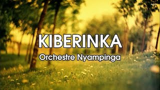 Kiberinka ya Orchestre Nyampinga  Lyrics  Karahanyuze Nyarwanda [upl. by Latif]