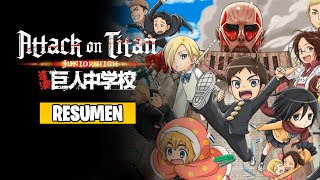 🌟Attack On Titan Junior High Shingeki Kyojin Chuugakkou Resumen  Anime Resumen [upl. by Strait]