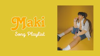 Maki Song Playlist [upl. by Nylac]