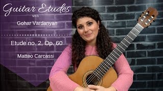 Etude no 2 Op 60 by Matteo Carcassi  Guitar Etudes with Gohar Vardanyan [upl. by Batory]