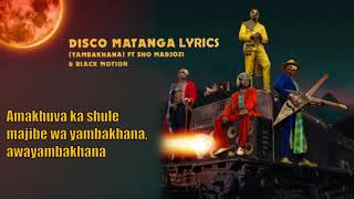 Sauti Sol feat Sho Madjozi amp Black Motion  Disco Matanga Yambakhana Official video lyrics [upl. by Tedmann]