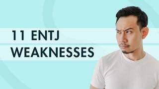 11 Common ENTJ Weaknesses [upl. by Redvers22]