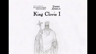 Dan Carlins Hardcore History  King Clovis I [upl. by Artemed]