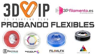 Probando 4 Filamentos Flexibles y 3DVIP CLUB [upl. by Waltner]