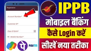 IPPB Mobile Banking Login Kaise Kare  IPPB Mobile Banking New Registration Process 2024 [upl. by Ecaj]