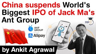 Ant Group IPO  China suspends Worlds Biggest IPO of Jack Mas Ant Group UPSC IAS [upl. by Euqinwahs]