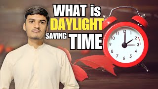 What is DAYLIGHT SAVING TIME  Why Do We CHANGE Our Clocks Every Year [upl. by Latisha38]