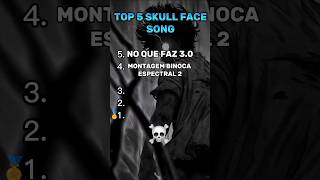 TOP 5 SKULL FACE SONG ☠️ [upl. by Macgregor968]