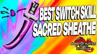 MHR Sunbreak • Best Switch Skill For Longsword  Sacred Sheathe Optimal Loadout [upl. by Rudolfo]